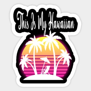 Aloha Hawaii and Family Hawaii Sticker